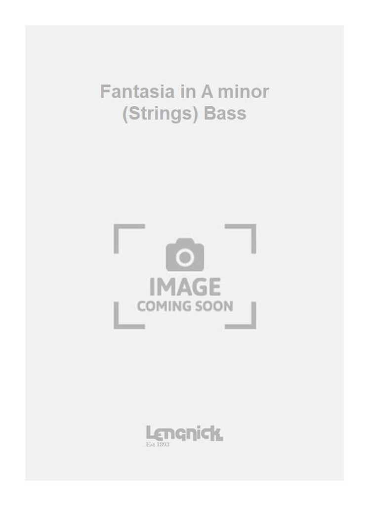 Fantasia in A minor (Strings) Bass